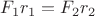 $F_1r_1=F_2 r_2$