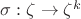 $\sigma : \zeta \to \zeta ^k$ $\sigma : \zeta \to \zeta ^k$