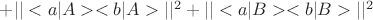 $+||<a|A><b|A>||^2+||<a|B><b|B>||^2$