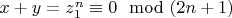 $x+y=z_1^n\equiv 0 \mod(2n+1)$