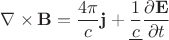 $\nabla\times\mathbf{B}=\dfrac{4\pi}{c}\mathbf{j}+\underline{\dfrac{1}{c}}\dfrac{\partial\mathbf{E}}{\partial t}$