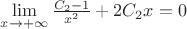 $\lim\limits_{x\to+\infty}\frac{C_2-1}{x^2}+2C_2x=0$