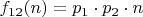 $f_{12}(n)=p_1\cdot p_2\cdot n$