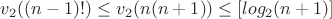 $v_2((n-1)!)\le v_2(n(n+1))\le [log_2(n+1)]$