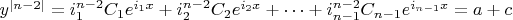 $ y^{|n-2|}=i_1^{n-2}C_1e^{i_1x}+i_2^{n-2}C_2e^{i_2x}+&hellip;+i_{n-1}^{n-2}C_{n-1}e^{i_{n-1}x}=a+c $