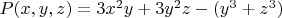 $P(x,y,z)=3x^2y+3y^2z-(y^3+z^3)$