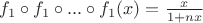 $f_1\circ f_1\circ ... \circ f_1(x)= \frac{x}{1+nx}$