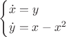 $$\begin{cases}
\dot{x} = y \\
\dot{y} = x-x^2
\end{cases}$$