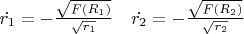 $\dot{r_1}=-\frac{\sqrt{F(R_1)}}{\sqrt{r_1}} \quad \dot{r_2}=-\frac{\sqrt{F(R_2)}}{\sqrt{r_2}}$