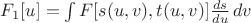 $F_1[u]=\int F[s(u,v),t(u,v)]\frac {ds} {du} \,dv$