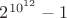 $2^{10^{12}}-1$