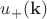 $u_{+}(\mathbf{k})$