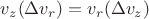 $v_z(\Delta v_r)=v_r(\Delta v_z)$