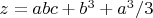 $z=abc+b^3+a^3/3$