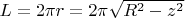 $L=2\pi r=2\pi\sqrt{R^2-z^2}$