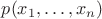 $p(x_1, \ldots, x_n)$