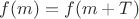 $f(m)=f(m+T)$