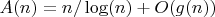 $A(n)=n/\log(n)+O(g(n))$