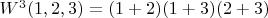 $ W^3(1,2,3)=(1+2)(1+3)(2+3) $