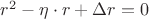 $r^2 - \eta \cdot r  +  \Delta r = 0$