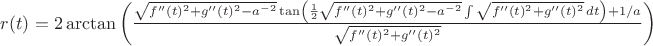 $r(t)=2 \arctan \left(\frac{\sqrt{f''(t)^2+g''(t)^2-a^{-2}} \tan \left(\frac{1}{2} \sqrt{f''(t)^2+g''(t)^2-a^{-2}} \int \sqrt{f''(t)^2+g''(t)^2} \, dt\right)+1/a}{\sqrt{f''(t)^2+g''(t)^2}}\right)$