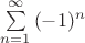 $ \sum\limits_{n=1}^\infty{(-1)^n}$