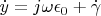 $\dot{y} = j\omega\epsilon_{0} + \dot{\gamma}$