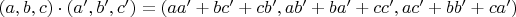 $(a,b,c)\cdot(a',b',c')=(aa'+bc'+cb',ab'+ba'+cc',ac'+bb'+ca')$