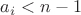 $a_i<n-1$
