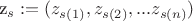 z_s:=(z_{s(1)}, z_{s(2)},... z_{s(n)})