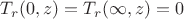 $T_r(0,z)=T_r(\infty ,z)=0$