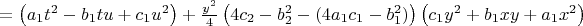 $=\left(a_1t^2-b_1tu+c_1u^2\right)+\frac{y^2}{4}\left(4c_2-b_2^2-(4a_1c_1-b_1^2)\right)\left(c_1y^2+b_1xy+a_1x^2\right)$