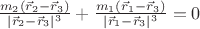$\frac{m_2(\vec r_2-\vec r_3)}{|\vec r_2-\vec r_3|^3}+\frac{m_1(\vec r_1-\vec r_3)}{|\vec r_1-\vec r_3|^3}=0$