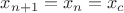 $x_{n+1}=x_n=x_c$