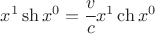 $  x^1 \sh x^0 = \cfrac{v}{c} x^1 \ch x^0 $