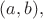 $(a, b),$