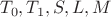 \[T_0,T_1,S,L,M\]