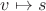 $v\mapsto s$ $v\mapsto s$