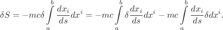 $$\delta S 
=
-mc \delta \int\limits_a^b \frac {dx_i}{ds} dx^i
=
-
mc \int\limits_a^b \delta \frac {dx_i}{ds} dx^i
-
mc \int\limits_a^b \frac {dx_i}{ds} \delta dx^i
.$$