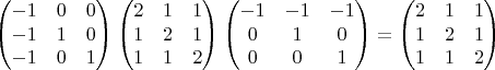 $$ \begin{pmatrix} -1& 0& 0\\ -1 & 1&0 \\ -1 & 0 & 1 \end{pmatrix}
\begin{pmatrix} 2& 1 &1 \\ 1& 2 & 1 \\ 1& 1 & 2 \end{pmatrix}
 \begin{pmatrix} -1& -1& -1 \\ 0 & 1&0 \\ 0 & 0 & 1 \end{pmatrix}=\begin{pmatrix} 2& 1 &1 \\ 1& 2 & 1 \\ 1& 1 & 2 \end{pmatrix}
 $$