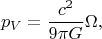 $$p_V=\frac{c^2}{9\pi G}\Omega,$$