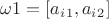 $\omega1=[a_i_1,a_i_2]$