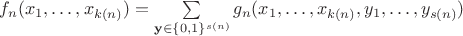 $f_n(x_1,\dots,x_{k(n)}) = \sum\limits_{\mathbf{y}\in \{0,1\}^{s(n)}} g_n(x_1,\dots,x_{k(n)}, y_1,\dots, y_{s(n)})$