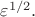 $\varepsilon^{1/2}.$
