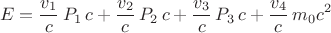 $$E=\frac{v_1}{c}\,P_1\,c+\frac{v_2}{c}\,P_2\,c+\frac{v_3}{c}\,P_3\,c+\frac{v_4}{c}\,m_0c^2$$
