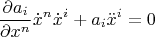 $$\frac{\partial a_i}{\partial x^n}\dot x^n\dot x^i+a_i\ddot x^i=0$$