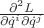 $\frac{\partial^{2}L}{\partial\dot{q}^{i}\partial\dot{q}^{j}}$
