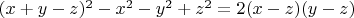 $(x+y-z)^2-x^2-y^2+z^2=2 (x - z) (y - z)$