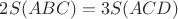 $2S(ABC)=3S(ACD)$