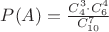 $P(A)=\frac{C_4^3 \cdot C_6^4}{C_{10}^7}$